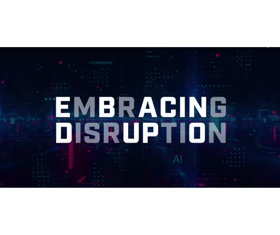 Embracing Disruption